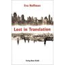 Eva Hoffman - Lost in Translation. Ankommen in der Fremde - Preis vom 18.04.2024 05:05:10 h