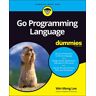 Wei-Meng Lee - Go Programming Language For Dummies - Preis vom 09.06.2023 05:05:46 h