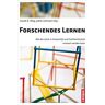 Mieg, Harald A. - Forschendes Lernen: Wie die Lehre in Universität und Fachhochschule erneuert werden kann - Preis vom 26.04.2024 05:02:28 h