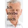 Peter Puppe - Ich sterbe mich - Preis vom 17.04.2024 05:01:18 h