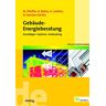 Martin Pfeiffer - Gebäude-Energieberatung (de-Fachwissen): Grundlagen - Systeme - Anwendung - Preis vom 03.05.2024 04:54:52 h