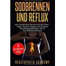 Healthyvita Academy - Sodbrennen und Reflux: Kein unangenehmes Brennen nach dem Essen – Folgen, Ursachen, Diagnose und die besten Behandlungsmöglichkeiten inkl. 55 Anti-Sodbrennen Rezepte - Preis vom 03.05.2024 04:54:52 h