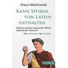 Klaus Mackowiak - Kann Spuren von Latein enthalten: Kleines Lexikon deutscher Wörter lateinischer Herkunft (Beck Paperback) - Preis vom 16.04.2024 05:00:44 h
