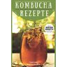 Takumi Matsumura - Kombucha Rezepte - Das gesunde Erfrischungsgetränk: Die 35 besten Rezepte mit vielen nützlichen Expertentipps und Praxisratschlägen. - Preis vom 03.05.2024 04:54:52 h