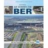 Bernd Kuhlmann - Auf Schienen zum BER: Mit dem Flughafen-Express zum Terminal - Preis vom 07.06.2023 05:11:17 h
