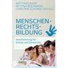 Matthias Bahr - Menschenrechtsbildung: Handreichung für Schule und Unterricht - Preis vom 02.05.2024 04:56:15 h