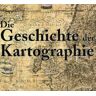 Schüler, C. J. - Die Geschichte der Kartographie - Preis vom 18.04.2024 05:05:10 h