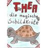 Michaela Daum - Thea die magische Schildkröte: DE - Preis vom 04.05.2024 04:57:19 h