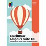 Winfried Seimert - CorelDRAW Graphics Suite X8: Design, Layout und Bildbearbeitung für Einsteiger (mitp Anwendungen) - Preis vom 23.04.2024 05:00:15 h