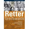 Universitäts- und Hansestadt Greifswald - Die unbekannten Retter Greifswalds. Beiträge zur kampflosen Übergabe der Stadt an die Rote Armee im April 1945 - Preis vom 09.05.2024 04:53:29 h