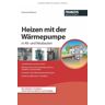 Reinhard Hoffmann - Heizen mit der Wärmepumpe im Alt- und Neubauten - Preis vom 25.04.2024 05:08:43 h