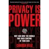 Carissa Véliz - Privacy is Power: Why and How You Should Take Back Control of Your Data - Preis vom 03.05.2024 04:54:52 h