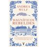 Andrea Wulf - Magníficos rebeldes: Los primeros románticos y la invención del yo (Pensamiento) - Preis vom 28.03.2024 06:04:05 h