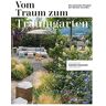 Gärtner von Eden EG - Vom Traum zum Traumgarten – Das große Vorher-Nachher-Gartenbuch: Die schönsten Projekte der Gärtner von Eden - Preis vom 16.04.2024 05:00:44 h