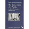 Kepplinger, Hans Mathias - Die Demontage der Politik in der Informationsgesellschaft - Preis vom 06.05.2024 04:58:55 h