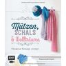 Mademoiselle Sophie - Mützen, Schals & Wollträume: Moderne Klassiker stricken - Preis vom 25.04.2024 05:08:43 h