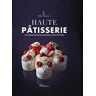 Relais Desserts - Haute pâtisserie - 100 créations par les meilleurs chefs pâtissiers - Nouvelle édition - Preis vom 29.04.2024 04:59:55 h
