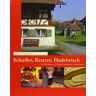 Karlheinz Buchmüller - Schießer, Kratzer, Hudelwisch: Das Backhaus im Oberschwäbischen Bauernhaus - Preis vom 27.04.2024 04:56:19 h