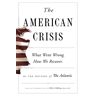 Writers of The Atlantic - The American Crisis: What Went Wrong. How We Recover. - Preis vom 03.05.2024 04:54:52 h