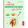 Sabine Wacker - Das einfachste Basenfasten-Buch aller Zeiten (Die einfachsten aller Zeiten) - Preis vom 23.04.2024 05:00:15 h