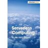Niko Köbler - Serverless Computing in der AWS Cloud - Preis vom 30.04.2024 04:54:15 h