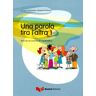 Luciana Guglielmino - Una parola tira l'altra 1: Attività ed esercizi di vocabolario - Preis vom 02.05.2024 04:56:15 h