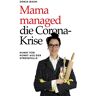 Sonja Baum - Mama managed die Corona-Krise: Punkt für Punkt aus der Stressfalle - Preis vom 19.04.2024 05:01:45 h