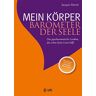 Jacques Martel - Mein Körper - Barometer der Seele: Das psychosomatische Lexikon, das schon beim Lesen hilft Aktualisierte und stark erweiterte Neuausgabe - Preis vom 27.04.2024 04:56:19 h