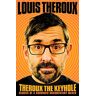 Louis Theroux - Theroux The Keyhole: Diaries of a grounded documentary maker - Preis vom 02.05.2024 04:56:15 h