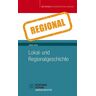 Anke John - Lokal- und Regionalgeschichte (Methoden Historischen Lernens) - Preis vom 27.04.2024 04:56:19 h