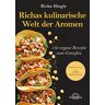Richa Hingle - Richas kulinarische Welt der Aromen: 150 vegane Rezepte zum Genießen - Preis vom 29.04.2024 04:59:55 h