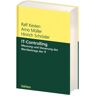 Ralf Kesten - IT-Controlling: Messung und Steuerung des Wertbeitrags der IT: Messung und Steuerung des Wertbeitrages der IT - Preis vom 25.04.2024 05:08:43 h