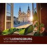 Stadt Ludwigsburg, Eigenbetrieb Tourismus & Events Ludwigsburg - Visit Ludwigsburg: Bilder einer Stadt - Preis vom 24.04.2024 05:05:17 h