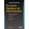 Michelle Malcher - Pro Oracle Database 18c Administration: Manage and Safeguard Your Organization’s Data - Preis vom 28.03.2024 06:04:05 h