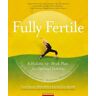 Tami Quinn - Fully Fertile: A Holistic 12-Week Plan for Optimal Fertility - Preis vom 27.03.2024 06:01:49 h