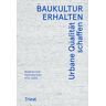 Stadtzürcher Heimatschutz - Baukultur erhalten. Urbane Qualität schaffen: Stadtzürcher Heimatschutz 1973–2023 - Preis vom 22.04.2024 04:55:03 h