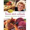 Ursula Summ - Trenn Dich schlank: Abnehmen ohne Aufwand mit Trennkost - Preis vom 26.04.2024 05:02:28 h