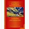 Gottfried Orth - Gewaltfreie Kommunikation in Kirchen und Gemeinden: Die Nächsten lieben wie sich selbst - Preis vom 27.04.2024 04:56:19 h