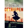 Charlie Donlea - Getrieben: Psychothriller - Preis vom 04.05.2024 04:57:19 h