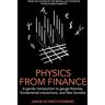 Jakob Schwichtenberg - Physics from Finance: A gentle introduction to gauge theories, fundamental interactions and fiber bundles - Preis vom 30.04.2024 04:54:15 h