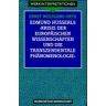 Orth, Ernst W - Edmund Husserls ' Krisis der europäischen Wissenschaften und die transzendentale Phänomenologie'. Vernunft und Kultur (Werkinterpretationen) - Preis vom 27.04.2024 04:56:19 h