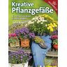 Sofie Meys - Kreative Pflanzgefäße: Gartendekoration einmal anders - Preis vom 31.03.2023 05:02:54 h
