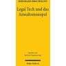 unbekannt - Legal Tech und das Anwaltsmonopol: Die Zulässigkeit von Rechtsdienstleistungen im nationalen, europäischen und internationalen Kontext (SRDi) - Preis vom 05.05.2024 04:53:23 h