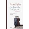 Franz Kafka - »Du bist die Aufgabe«: Aphorismen - Preis vom 28.03.2024 06:04:05 h
