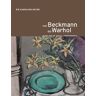 Bayer AG - Von Beckmann bis Warhol: Kunst des 20. und 21. Jahrhunderts. Die Sammlung Bayer - Preis vom 19.04.2024 05:01:45 h