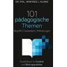 Klinke Winfried J. - 101 pädagogische Themen: Begriffe, Gedanken, Mitteilungen - Studienbuch für Erzieher und Bildungspraktiker - Preis vom 04.05.2024 04:57:19 h