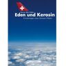 Walser, Werner A - Eden und Kerosin: Roman - Preis vom 06.05.2024 04:58:55 h