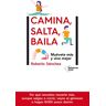 Roberto Sanchez - Camina, salta, baila: Muévete más y vive mejor - Preis vom 25.04.2024 05:08:43 h