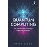 Brian Clegg - Quantum Computing: The Transformative Technology of the Qubit Revolution (Hot Science) - Preis vom 30.04.2024 04:54:15 h