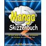 Paul Puzzlemaker - Manga Skizzenbuch: 150 leere Seiten mit wechselnden Seitenlayouts. Das Workbook für echte Manga-Fans - Preis vom 23.04.2024 05:00:15 h